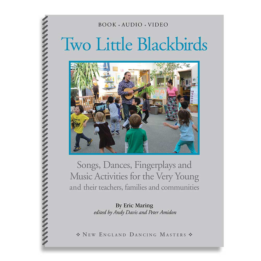 Two Little Blackbirds – Songs, Dances, Fingerplays and Music Activities for the Very Young – Book, MP3, Streaming Video
